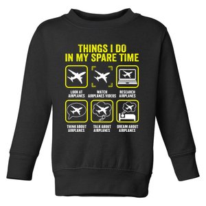 Things I Do In My Spare Time Airplanes Aviation Pilot Toddler Sweatshirt