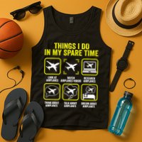 Things I Do In My Spare Time Airplanes Aviation Pilot Tank Top