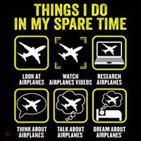 Things I Do In My Spare Time Airplanes Aviation Pilot Toddler T-Shirt