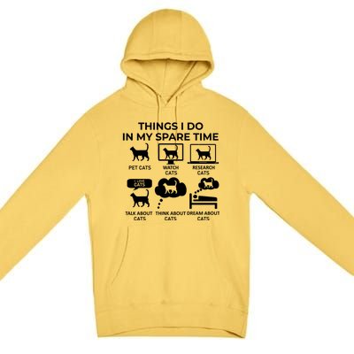 Things I Do In My Spare Time Cats Premium Pullover Hoodie