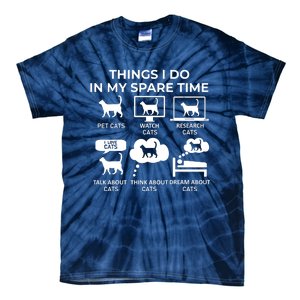 Things I Do In My Spare Time Cats Tie-Dye T-Shirt