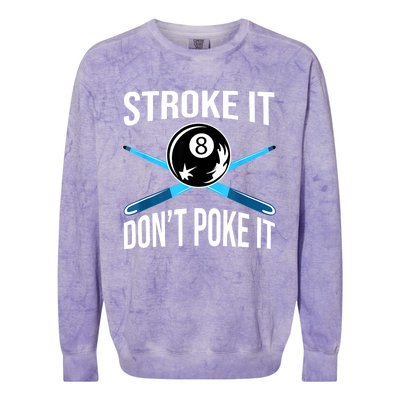 Troke It Dont Poke It Funny Billard 8ball Gift Colorblast Crewneck Sweatshirt