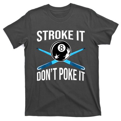 Troke It Dont Poke It Funny Billard 8ball Gift T-Shirt