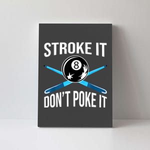 Troke It Dont Poke It Funny Billard 8ball Gift Canvas