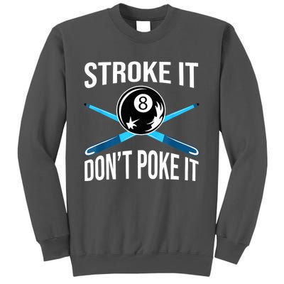 Troke It Dont Poke It Funny Billard 8ball Gift Tall Sweatshirt