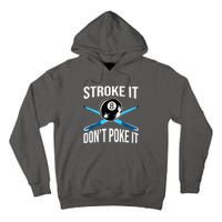 Troke It Dont Poke It Funny Billard 8ball Gift Tall Hoodie