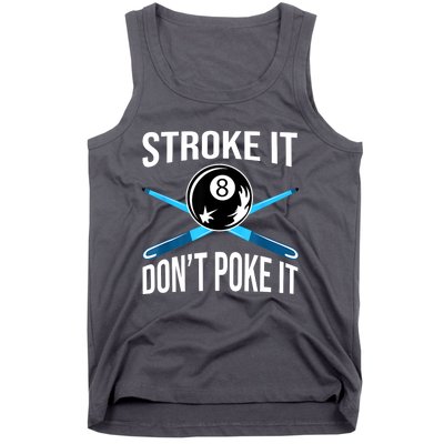 Troke It Dont Poke It Funny Billard 8ball Gift Tank Top