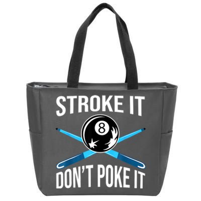 Troke It Dont Poke It Funny Billard 8ball Gift Zip Tote Bag