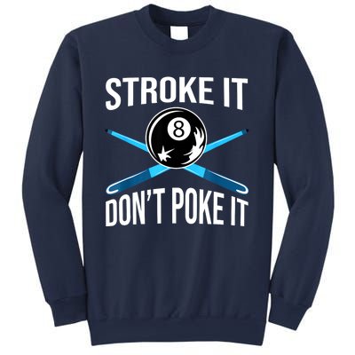 Troke It Dont Poke It Funny Billard 8ball Gift Sweatshirt