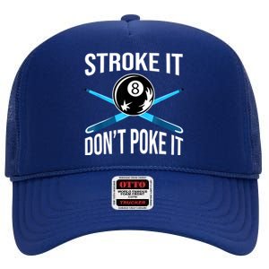 Troke It Dont Poke It Funny Billard 8ball Gift High Crown Mesh Back Trucker Hat