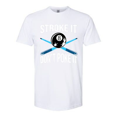 Troke It Dont Poke It Funny Billard 8ball Gift Softstyle CVC T-Shirt