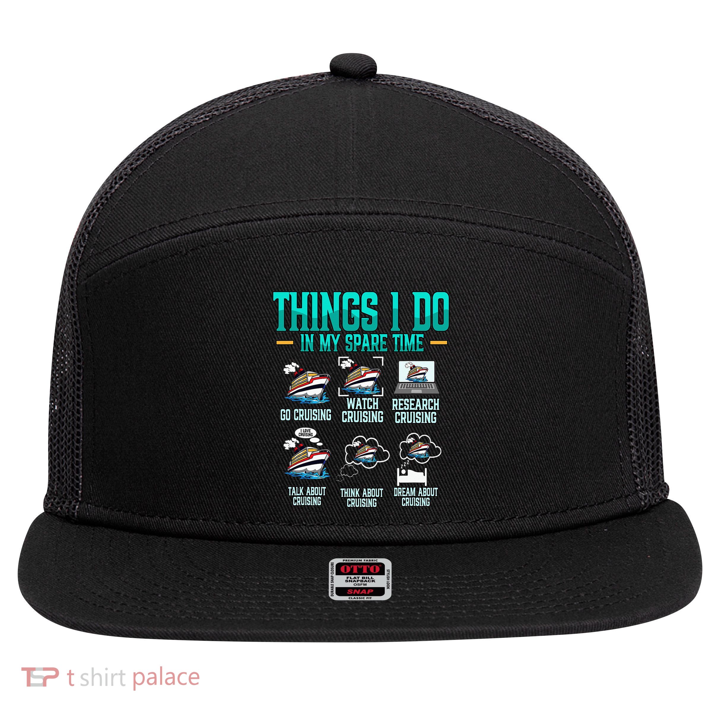 Things I Do In My Spare Time Cruising funny Cruise 7 Panel Mesh Trucker Snapback Hat
