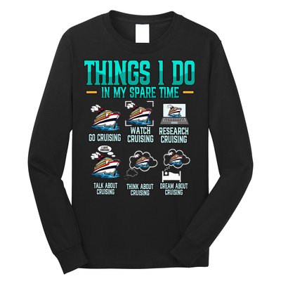 Things I Do In My Spare Time Cruising funny Cruise Long Sleeve Shirt