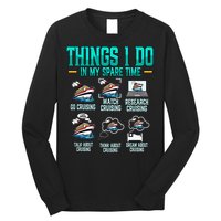 Things I Do In My Spare Time Cruising funny Cruise Long Sleeve Shirt