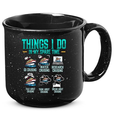 Things I Do In My Spare Time Cruising funny Cruise 15oz Campfire Ceramic Mug