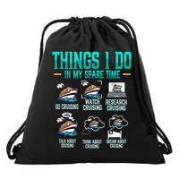 Things I Do In My Spare Time Cruising funny Cruise Drawstring Bag