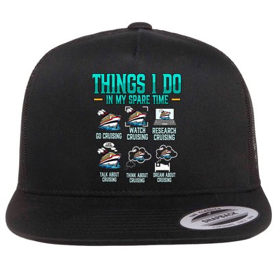 Things I Do In My Spare Time Cruising funny Cruise Flatbill Hat