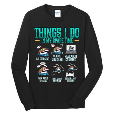 Things I Do In My Spare Time Cruising funny Cruise Tall Long Sleeve T-Shirt