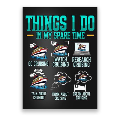 Things I Do In My Spare Time Cruising funny Cruise Poster