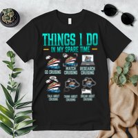 Things I Do In My Spare Time Cruising funny Cruise Premium T-Shirt