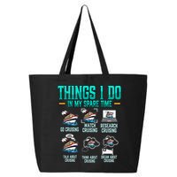 Things I Do In My Spare Time Cruising funny Cruise 25L Jumbo Tote