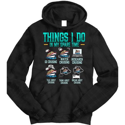 Things I Do In My Spare Time Cruising funny Cruise Tie Dye Hoodie