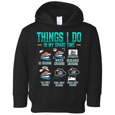 Things I Do In My Spare Time Cruising funny Cruise Toddler Hoodie