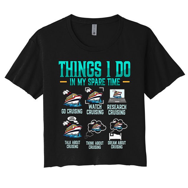 Things I Do In My Spare Time Cruising funny Cruise Crop Top
