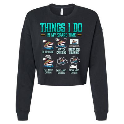 Things I Do In My Spare Time Cruising funny Cruise Cropped Pullover Crew