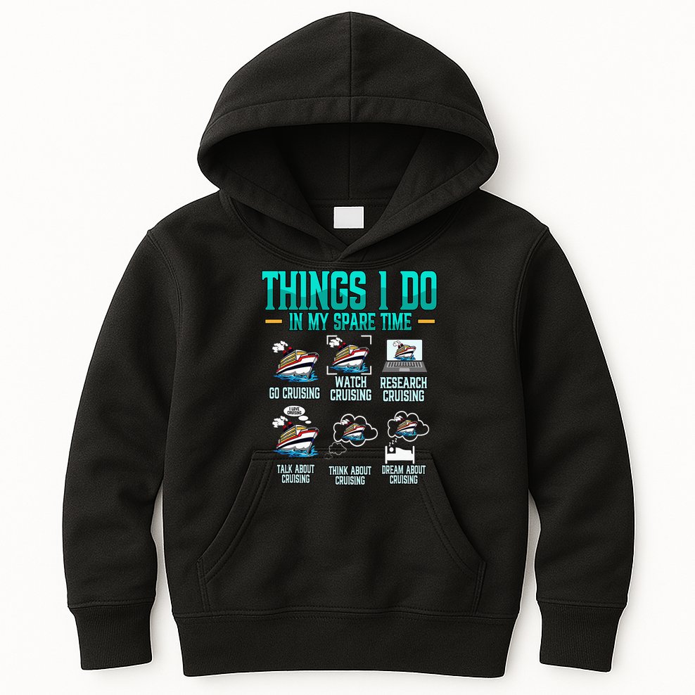 Things I Do In My Spare Time Cruising funny Cruise Kids Hoodie