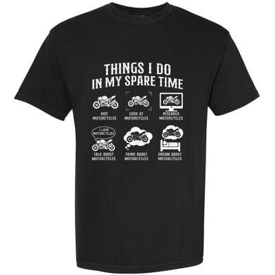 Things I Do In My Spare Time Biker Motorcycle Rider Riding Garment-Dyed Heavyweight T-Shirt