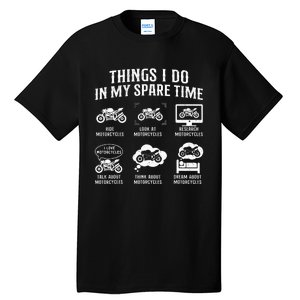 Things I Do In My Spare Time Biker Motorcycle Rider Riding Tall T-Shirt