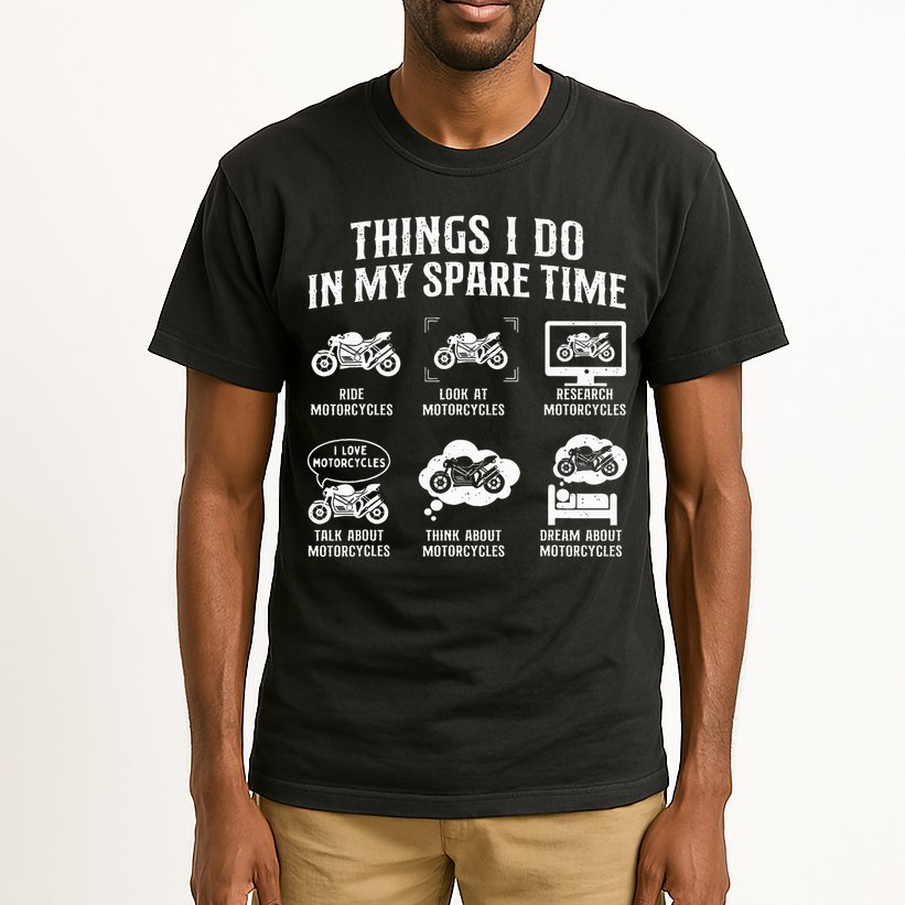 Things I Do In My Spare Time Biker Motorcycle Rider Riding Tall T-Shirt