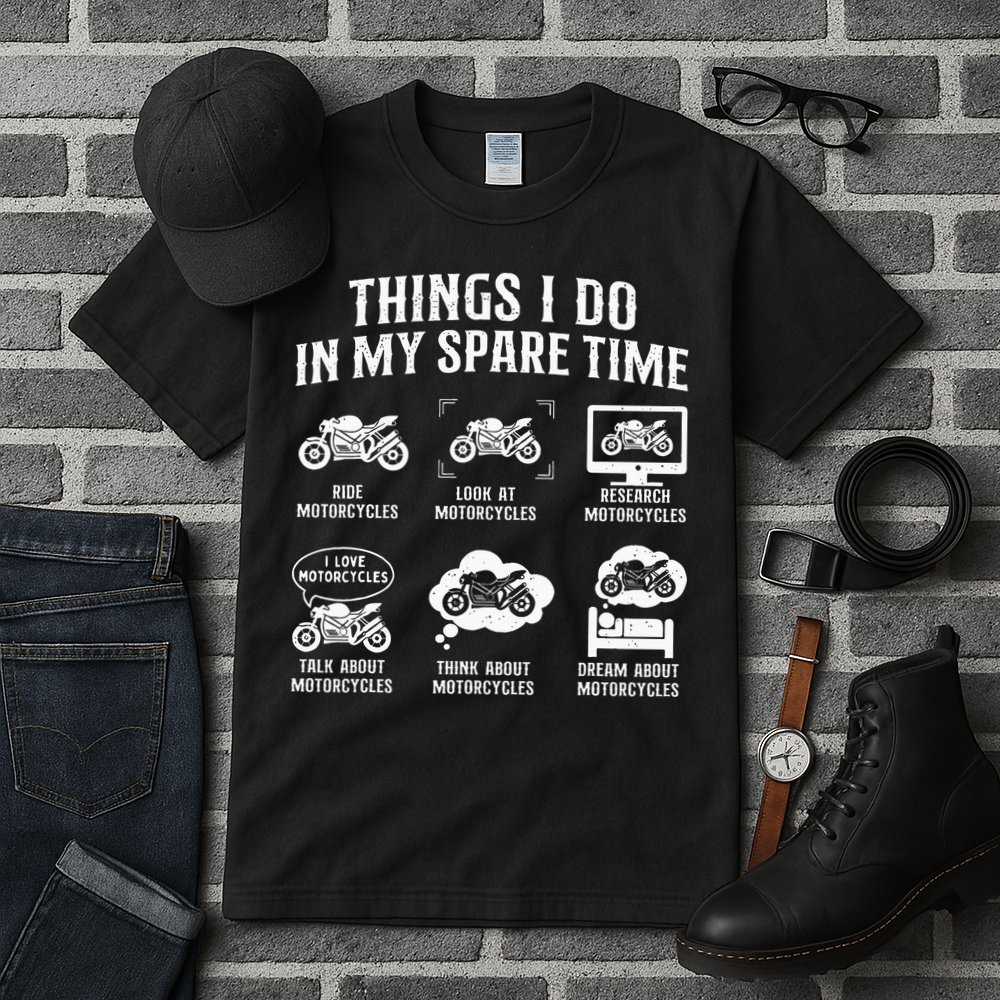 Things I Do In My Spare Time Biker Motorcycle Rider Riding Tall T-Shirt