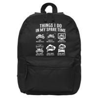 Things I Do In My Spare Time Biker Motorcycle Rider Riding 16 in Basic Backpack