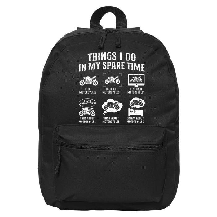 Things I Do In My Spare Time Biker Motorcycle Rider Riding 16 in Basic Backpack