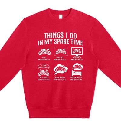 Things I Do In My Spare Time Biker Motorcycle Rider Riding Premium Crewneck Sweatshirt