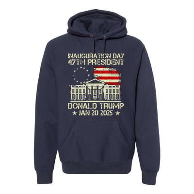 Trump Inauguration Day 2025 47th Usa President White House Premium Hoodie