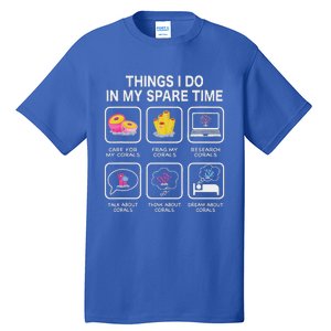 Things I Do In My Spare Time Corals For Aquarium Aquarist Tall T-Shirt