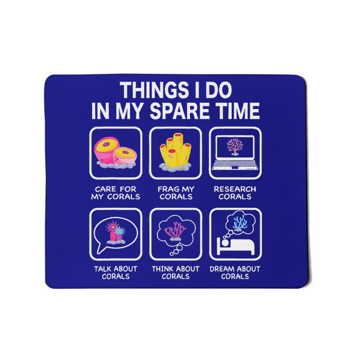 Things I Do In My Spare Time Corals For Aquarium Aquarist Mousepad