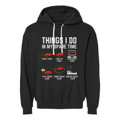 Things I Do In My Spare Time Funny Car Enthusiast Garment-Dyed Fleece Hoodie