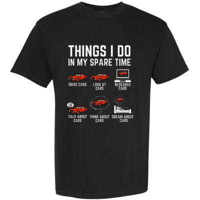 Things I Do In My Spare Time Funny Car Enthusiast Garment-Dyed Heavyweight T-Shirt