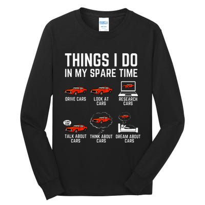 Things I Do In My Spare Time Funny Car Enthusiast Tall Long Sleeve T-Shirt