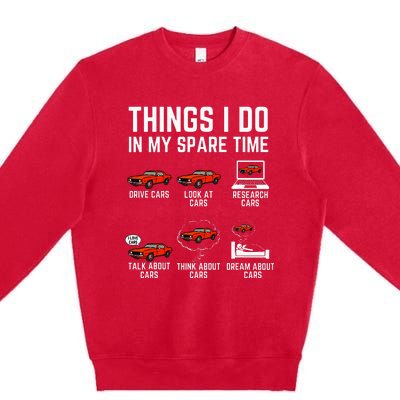 Things I Do In My Spare Time Funny Car Enthusiast Premium Crewneck Sweatshirt