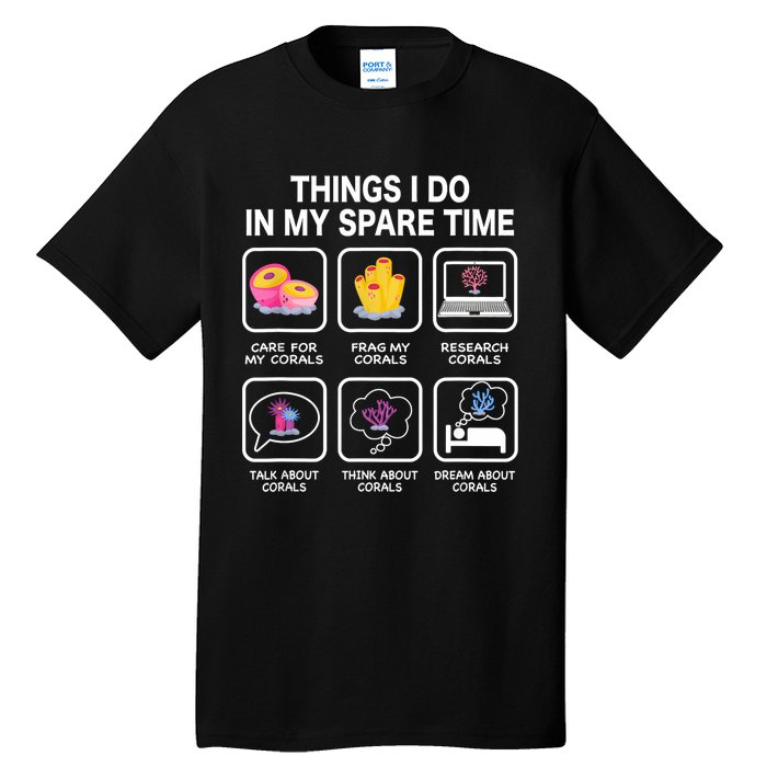 Things I Do In My Spare Time Corals For Aquarium Aquarist Tall T-Shirt