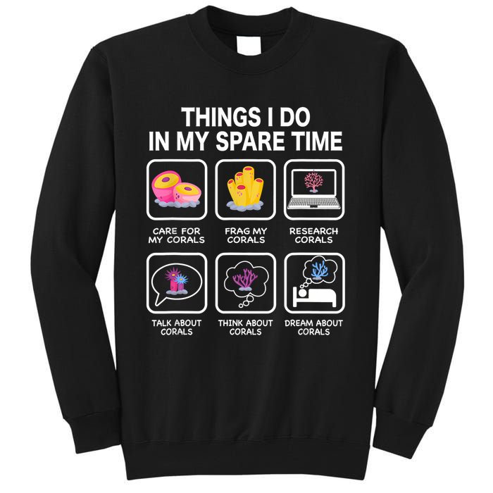 Things I Do In My Spare Time Corals For Aquarium Aquarist Tall Sweatshirt