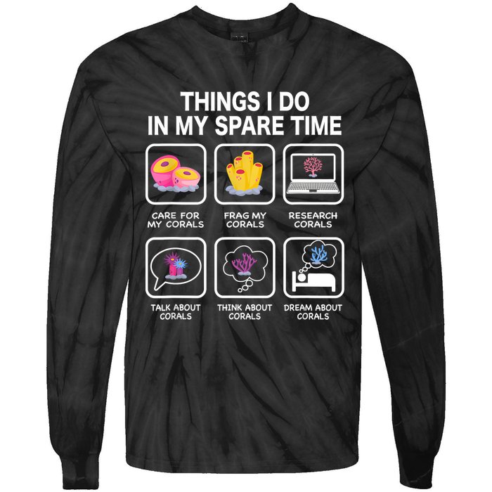 Things I Do In My Spare Time Corals For Aquarium Aquarist Tie-Dye Long Sleeve Shirt