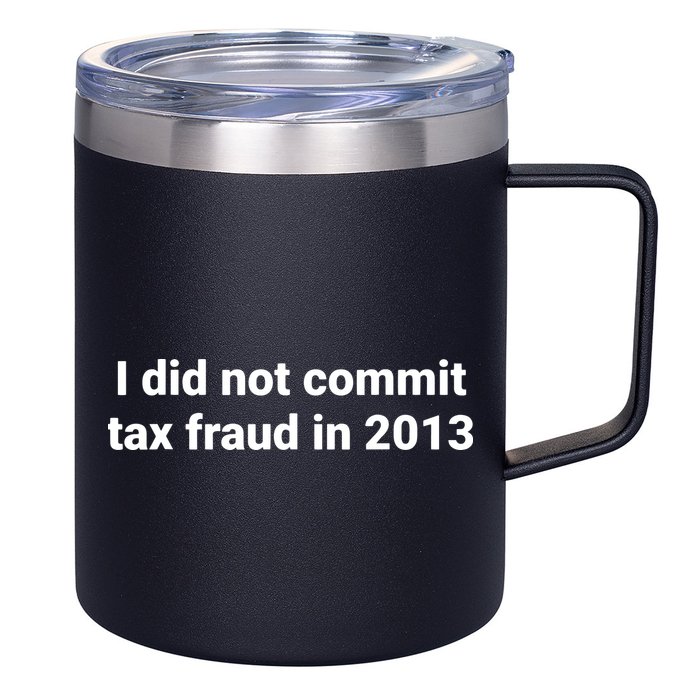 Tax I Did Not Commit Tax Fraud In Funny Joke For Dad 12oz Stainless Steel Coffee Mug