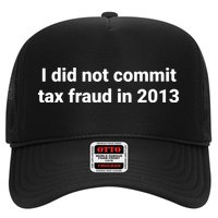 Tax I Did Not Commit Tax Fraud In Funny Joke For Dad Hat