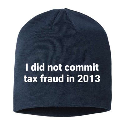 Tax I Did Not Commit Tax Fraud In Funny Joke For Dad Sustainable Beanie